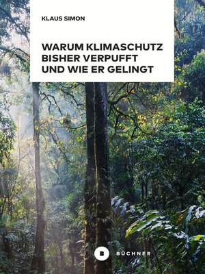 cover image of Warum Klimaschutz bisher verpufft und wie er gelingt